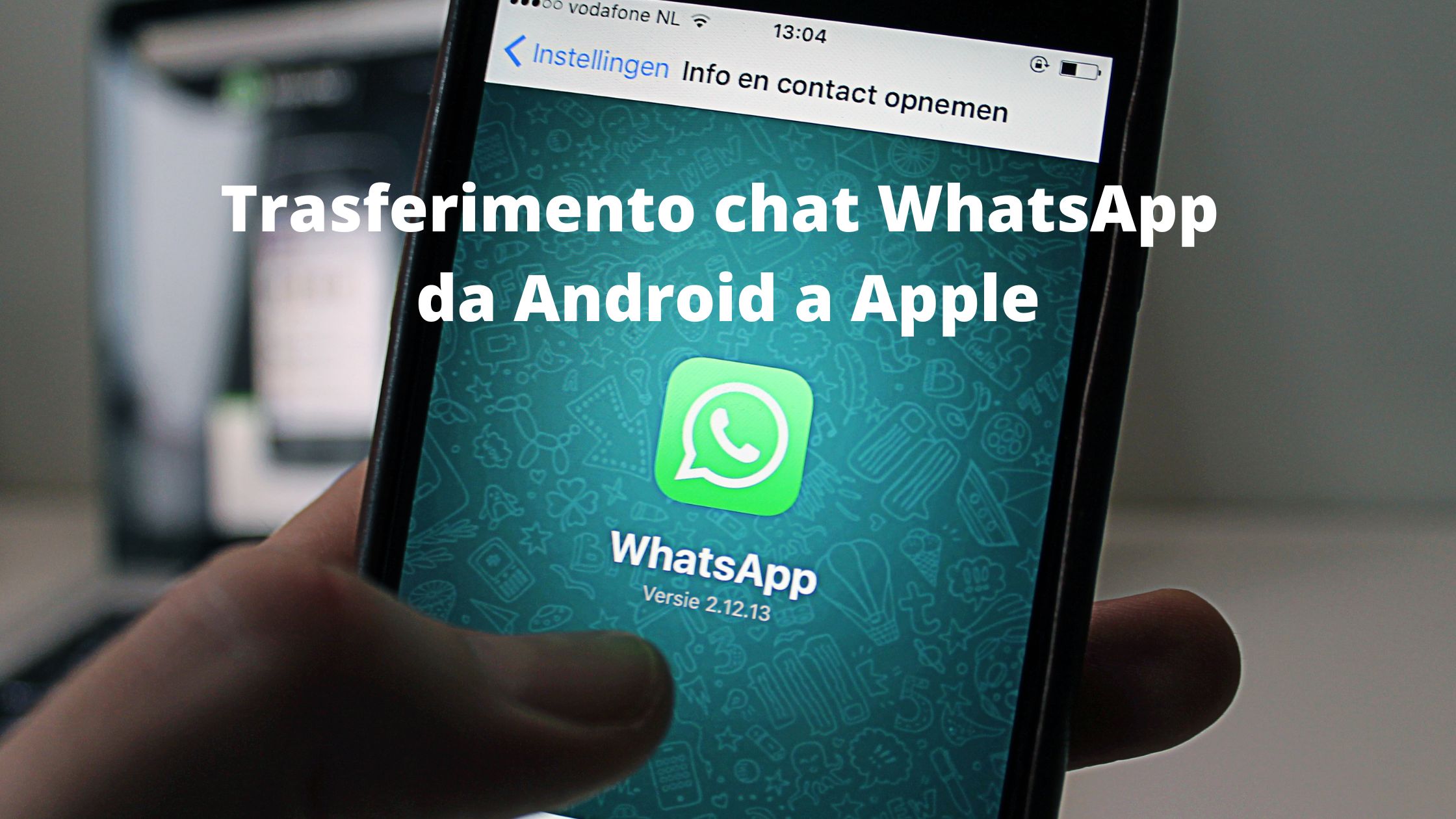 Servizio di trasferimento chat WhatsApp da Android a Apple